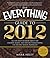 The Everything Guide to 2012: All you need to know about the theories, beliefs, and history surrounding the ancient Mayan prophecies