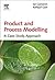 Product and Process Modelling: A Case Study Approach
