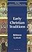 Early Christian Traditions (New Church's Teaching Series) (Volume 6)