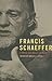 Francis Schaeffer by Bruce Little