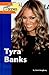 Tyra Banks (People in the News)