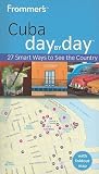Frommer's Cuba Day by Day Frommer's Cuba Day by Day