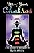 Using Your Chakras: A New A...
