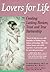 Lovers for Life: Creating Lasting Passion, Trust, and True Partnership