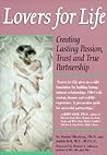 Lovers for Life: Creating Lasting Passion, Trust, and True Partnership Lovers for Life: Creating Lasting Passion, Trust, and True Partnership