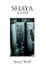 Shaya by Gary Wolf