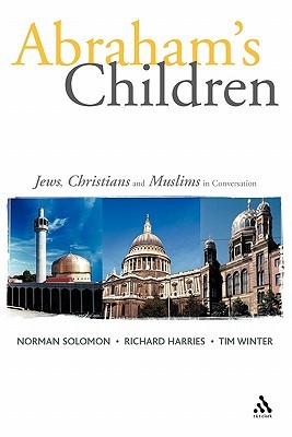 Abraham's Children: Jews, Christians and Muslims in Conversation (Paperback)