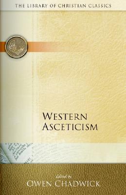 Western Asceticism (Library of Christian Classics)