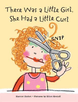 There Was a Little Girl, She Had a Little Curl (Hardcover)