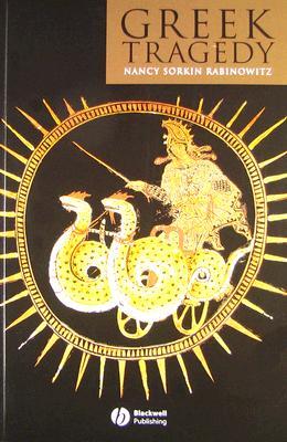 Greek Tragedy (Blackwell Introductions to the Classical World)