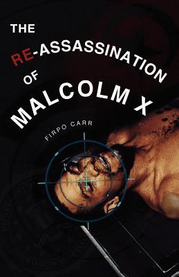 The Re-Assassination of Malcolm X (Paperback)