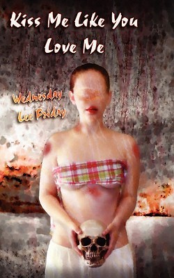 Kiss Me Like You Love Me (Paperback)