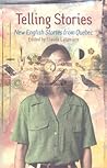 Telling Stories: New English Stories from Quebec Telling Stories: New English Stories from Quebec