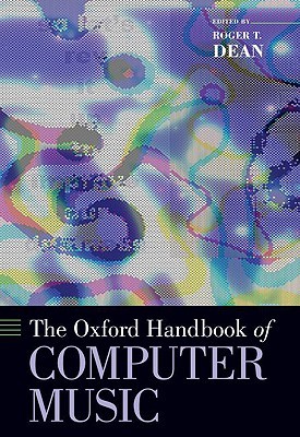 The Oxford Handbook of Computer Music (Hardcover)