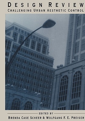 Design Review: Challenging Urban Aesthetic Control (Paperback)