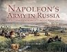 Napoleon's Army in Russia: The Illustrated Memoirs of Albrecht Adam, 1812
