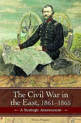The Civil War in the East: Struggle, Stalemate, and Victory (Reflections on the Civil War Era)