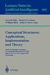Conceptual Structures: Applications, Implementation and Theory: Third International Conference on Conceptual Structures, ICCS '95, Santa Cruz, CA, ... (Lecture Notes in Computer Science, 954) Conceptual Structures: Applications, Implementation and Theory: Third International Conference on Conceptual Structures, ICCS '95, Santa Cruz, CA, ... (Lecture Notes in Computer Science, 954)