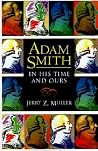 Adam Smith in His Time and Ours Adam Smith in His Time and Ours