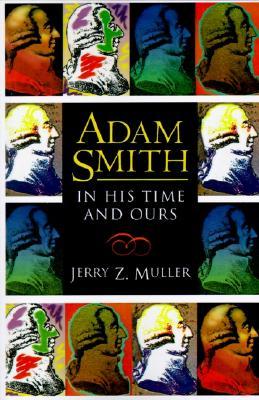Adam Smith in His Time and Ours (Paperback)