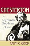 Chesterton: The Nightmare Goodness of God (The Making of Christian Imagination)