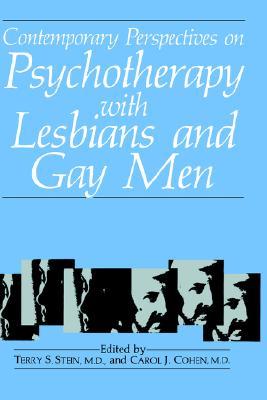 Contemporary Perspectives on Psychotherapy with Lesbians and Gay Men (Critical Issues in Psychiatry)