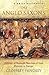 A Brief History of the Anglo-Saxons