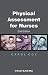 Physical Assessment for Nurses by Carol  Cox