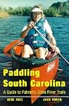Paddling South Carolina: A Guide to Palmetto State River Trails