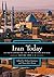 Iran Today: An Encyclopedia of Life in the Islamic Republic, 2 volume set
