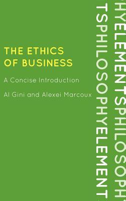 The Ethics of Business: A Concise Introduction (Elements of Philosophy)