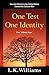 One Test One Identity by L.K. Williams