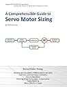 A Comprehensible Guide to Servo Motor Sizing A Comprehensible Guide to Servo Motor Sizing