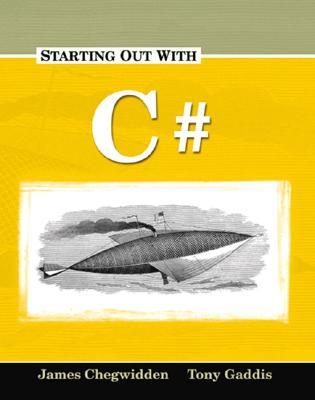 Starting Out With C Gaddis Series By James Chegwidden