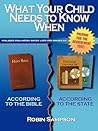 What Your Child Needs to Know When: According to the Bible, According to the State: with Evaluation Check Lists for Grades K-8