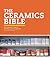 The Ceramics Bible by Louisa Taylor