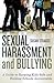 Sexual Harassment and Bullying: A Guide to Keeping Kids Safe and Holding Schools Accountable