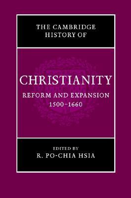 The Cambridge History of Christianity, Volume 6: Reform and Expansion, 1500-1660 (Hardcover)