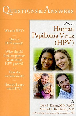 Questions & Answers About Human Papilloma Virus(HPV) (100 Questions and Answers About...)