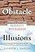 Obstacle Illusions; Transforming Adversity into Success