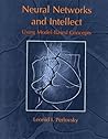 Neural Networks and Intellect: Using Model-Based Concepts Neural Networks and Intellect: Using Model-Based Concepts