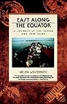 East Along the Equator: A Journey up the Congo and into Zaire