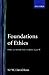 Foundations of Ethics: The ...