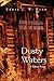 Dusty Waters: A Ghost Story