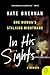 In His Sights: One Woman's Stalking Nightmare – A Gripping Memoir of Psychological Abuse and the Struggle for Sanity