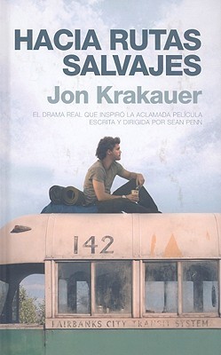 Portada de Hacia rutas salvajes, de Jon Krakauer