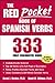 The Red Pocket Book of Spanish Verbs  by Ronni L. Gordon