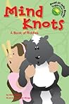 Mind Knots: A Book Of Riddles (Read-It! Joke Books)