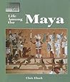 Life Among the Maya (The Way People Live)