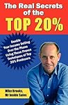 The Real Secrets of the Top 20%: How to Double Your Income Selling over the Phone The Real Secrets of the Top 20%: How to Double Your Income Selling over the Phone